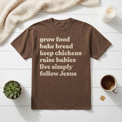 Grow Food, Bake Bread, Follow Jesus Comfort Colors graphic tee